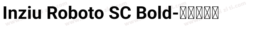 Inziu Roboto SC Bold字体转换